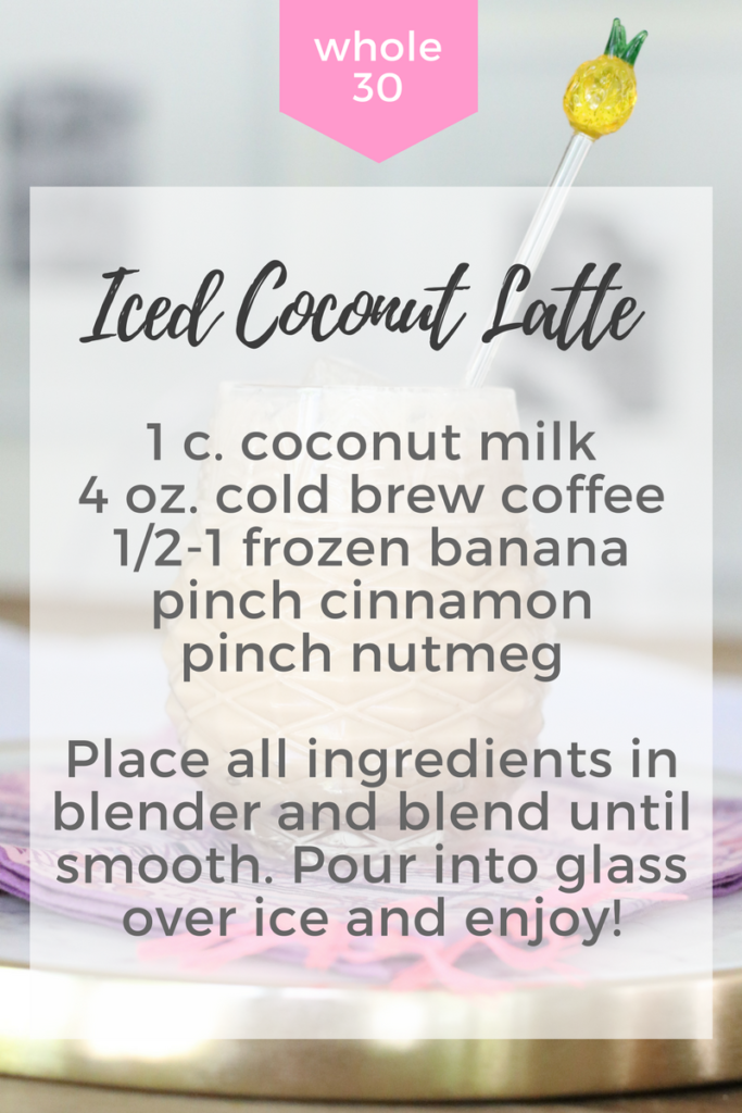 Whole30 Iced Coconut Latte
