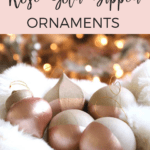 Rose Gold Dipped Ornaments