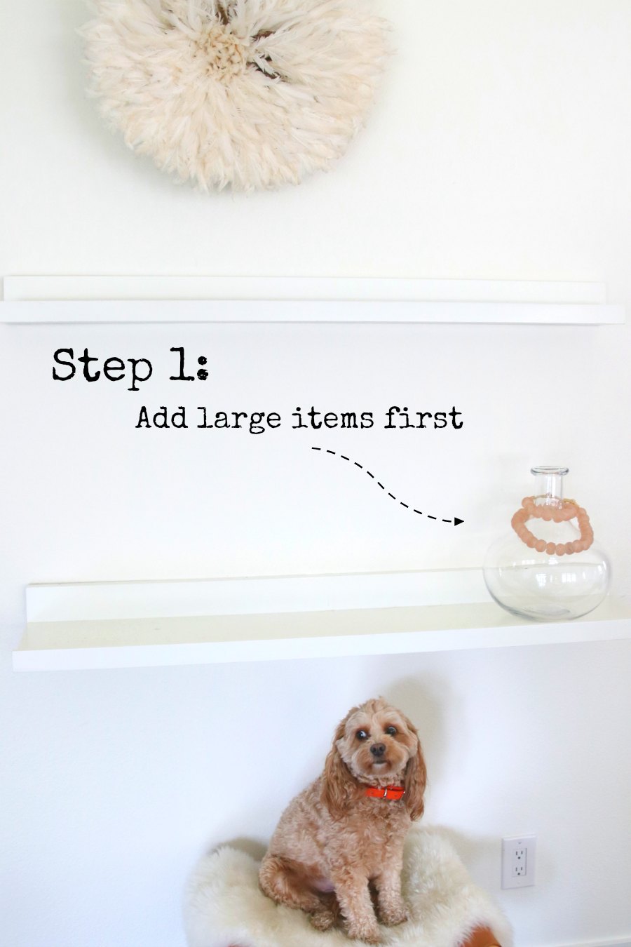 Step by Step Instructions on how to style your home!