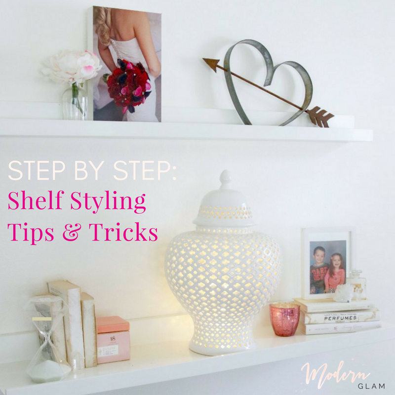 Step by Ste[: Shelf Styling Tips & Tricks
