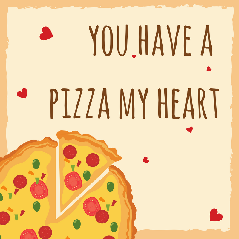 you have a pizza my heart printable