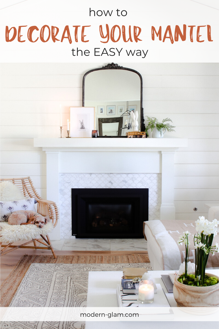 How To Decorate Your Mantel For Spring - The Easy Way! - Modern Glam